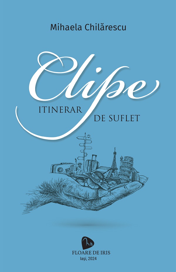 Clipe. Itinerar de suflet - Mihaela Chilarescu