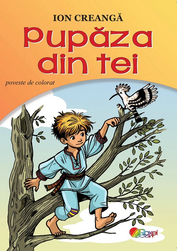 Pupaza din tei. Poveste de colorat - Ion Creanga