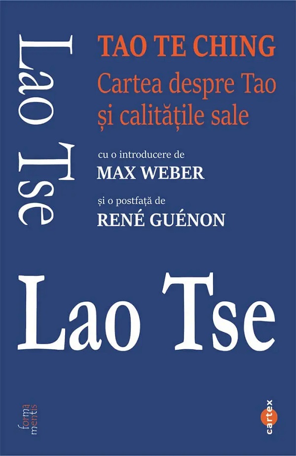 Tao Te Ching. Cartea despre Tao si calitatile sale - Lao Tse