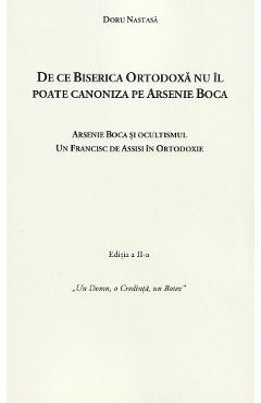 Poza produsului De ce Biserica Ortodoxa nu il poate canoniza pe Arsenie Boca Ed.2 - Doru Nastasa