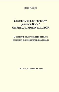 Poza produsului Compromisul de credinta Arsenie Boca - Doru Nastasa
