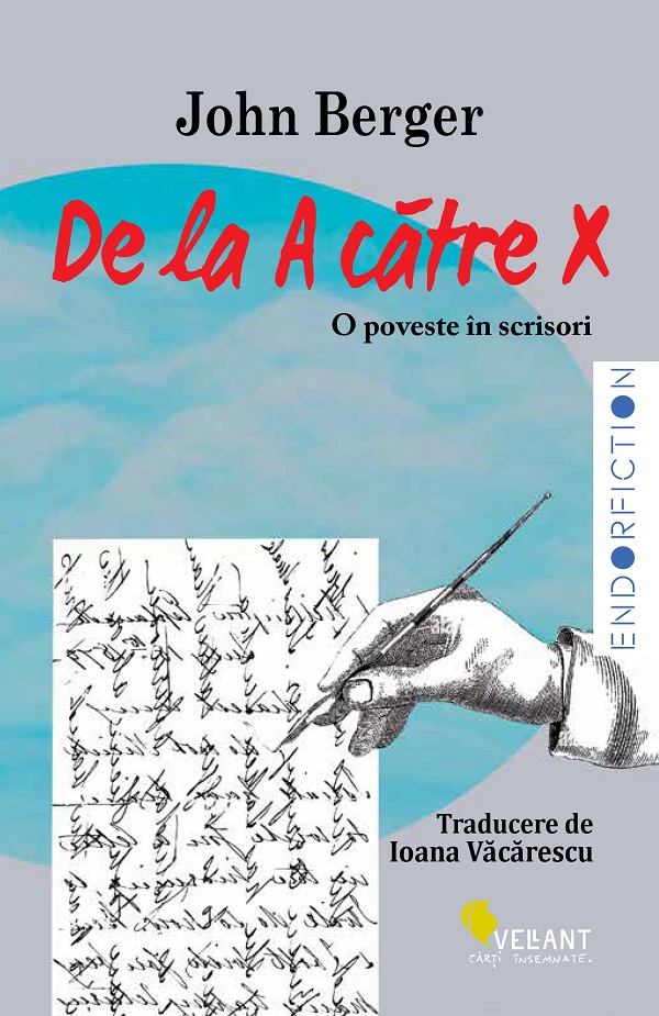 De la A catre X. O poveste in scrisori - John Berger