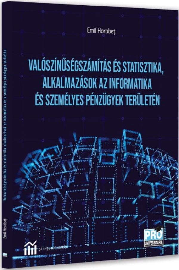 Valoszinusegszamitas es statisztika, alkalmazasok az informatika es szemelyes penzugyek teruleten - Emil Horobet