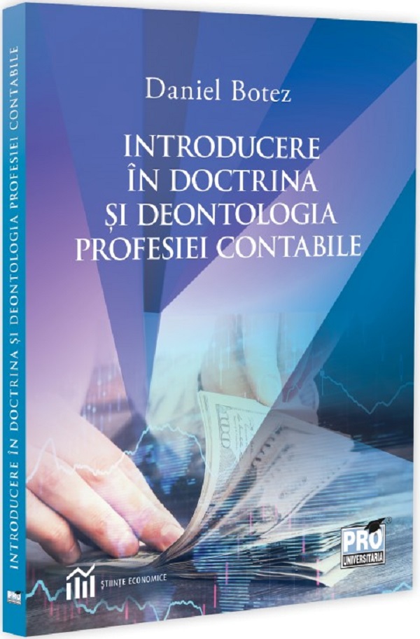 Introducere in doctrina si deontologia profesiei contabile - Daniel Botez