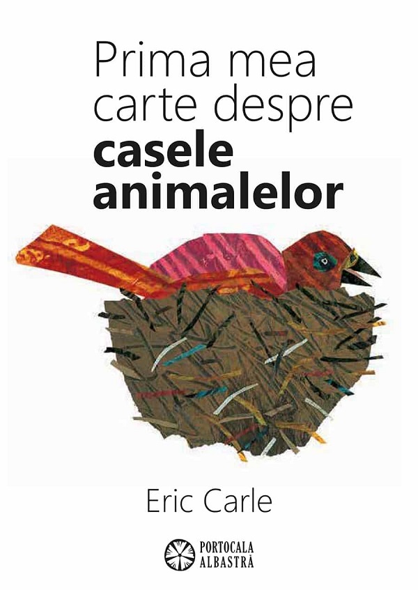 Prima mea carte despre casele animalelor - Eric Carle