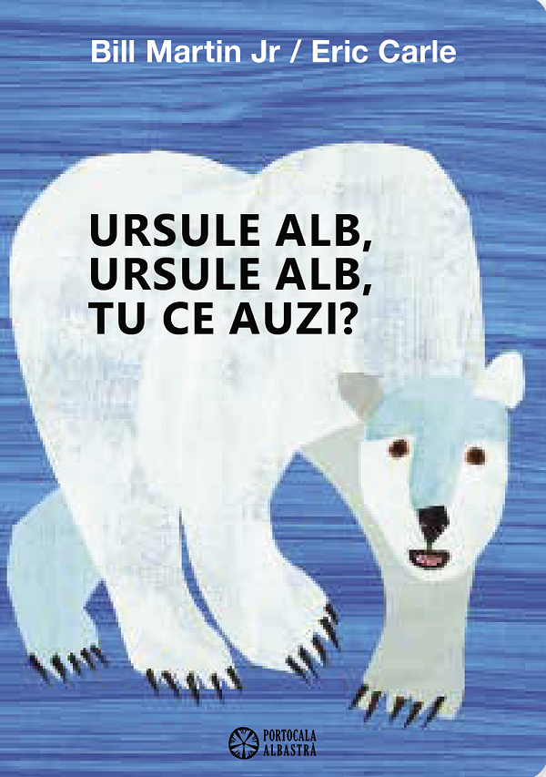 Ursule alb, ursule alb, tu ce auzi? - Bill Martin Jr