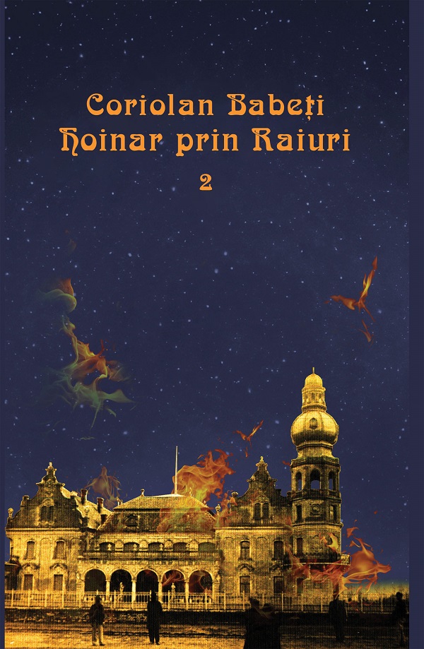 Hoinar prin Raiuri Vol.2 - Coriolan Babeti