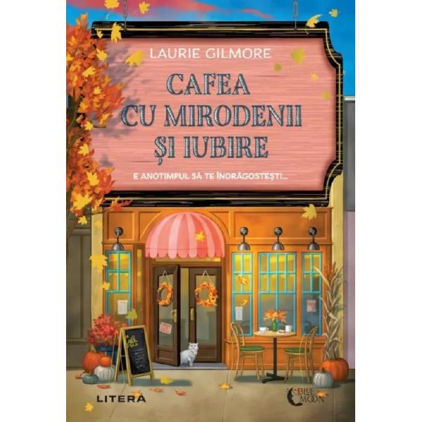 Cafea cu mirodenii si iubire - Laurie Gilmore