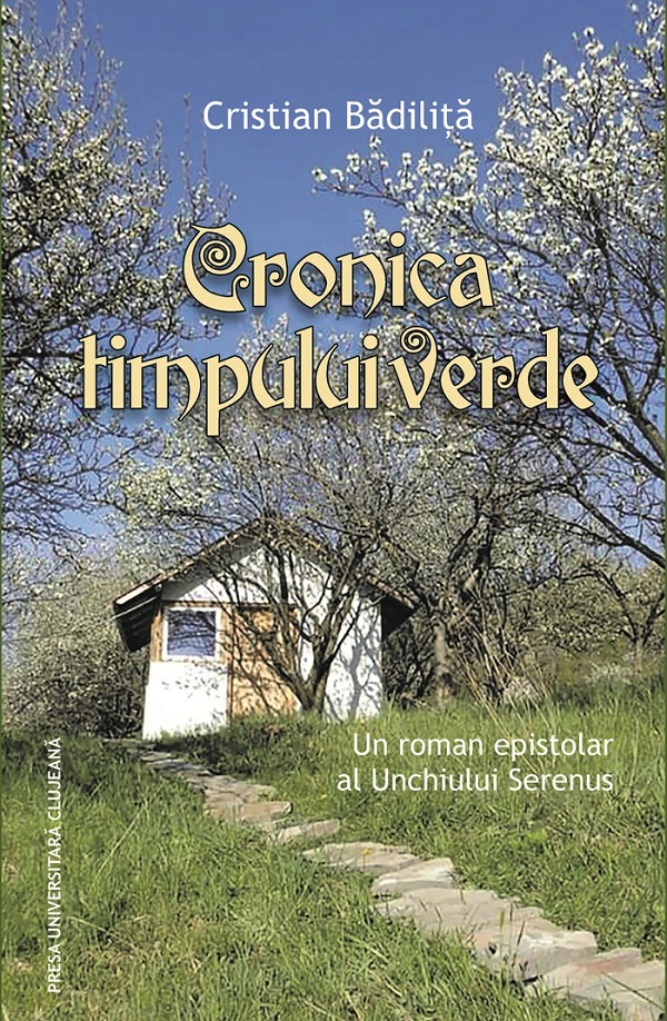 Cronica timpului verde - Cristian Badilita