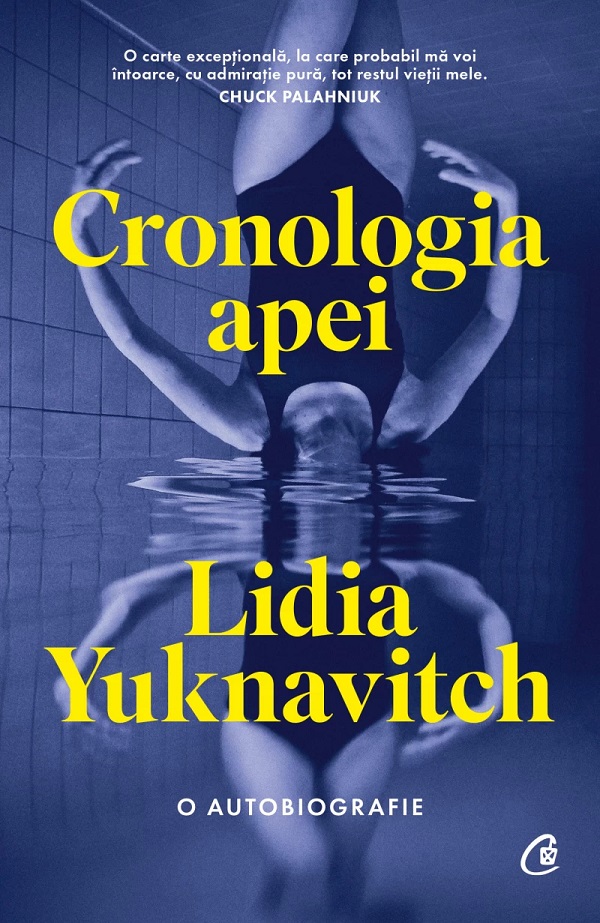 Cronologia apei. O autobiografie - Lidia Yuknavitch
