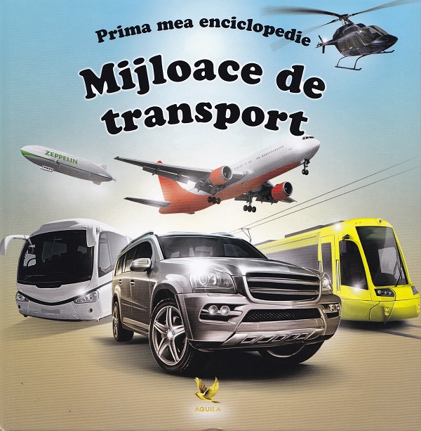 Prima mea enciclopedie: Mijloace de transport