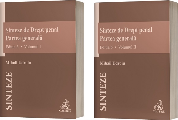 Sinteze de Drept penal. Partea generala Vol.1 + Vol.2 Ed.6 - Mihail Udroiu