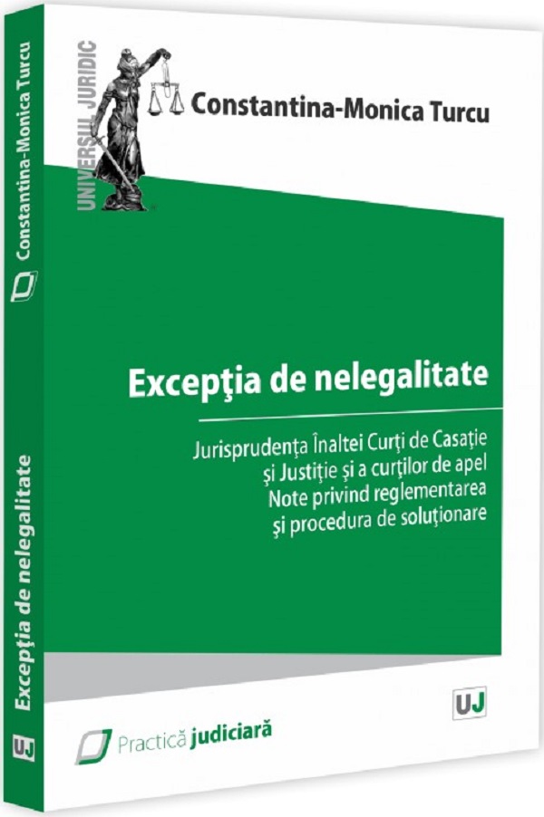 Exceptia de nelegalitate - Constantina-Monica Turcu