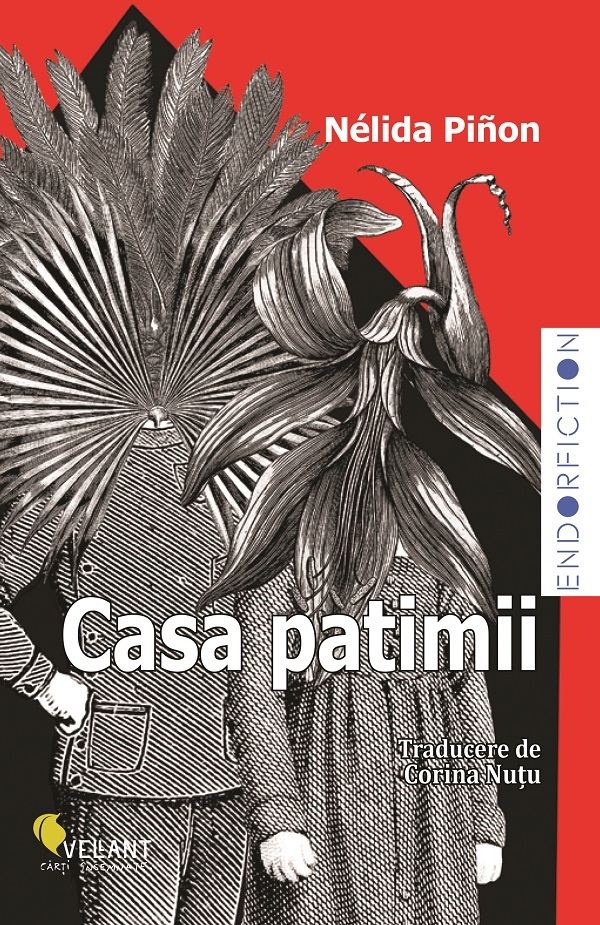 Casa patimii - Nelida Pinon