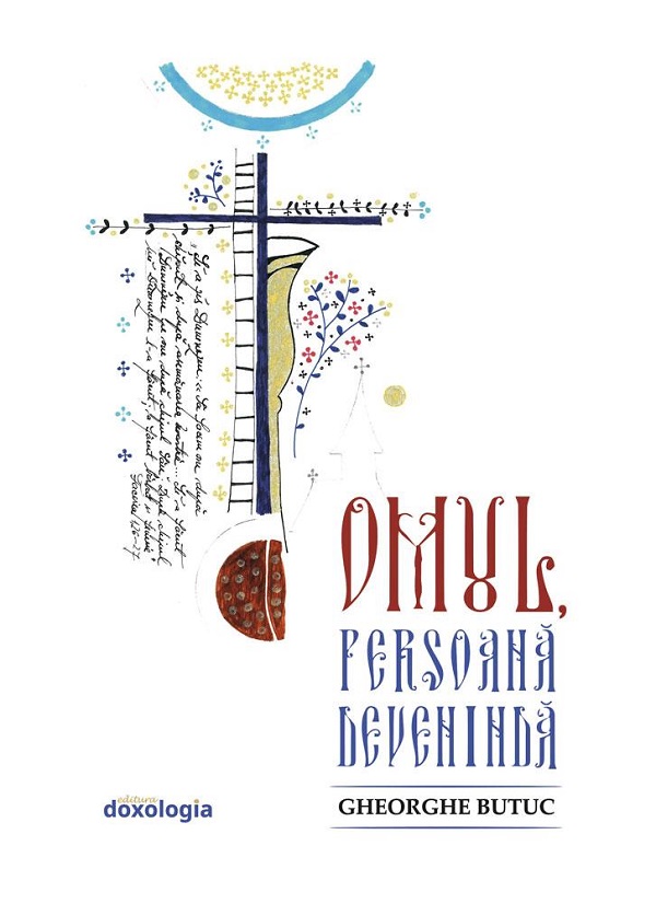 Omul, persoana deveninda - Gheorghe Butuc