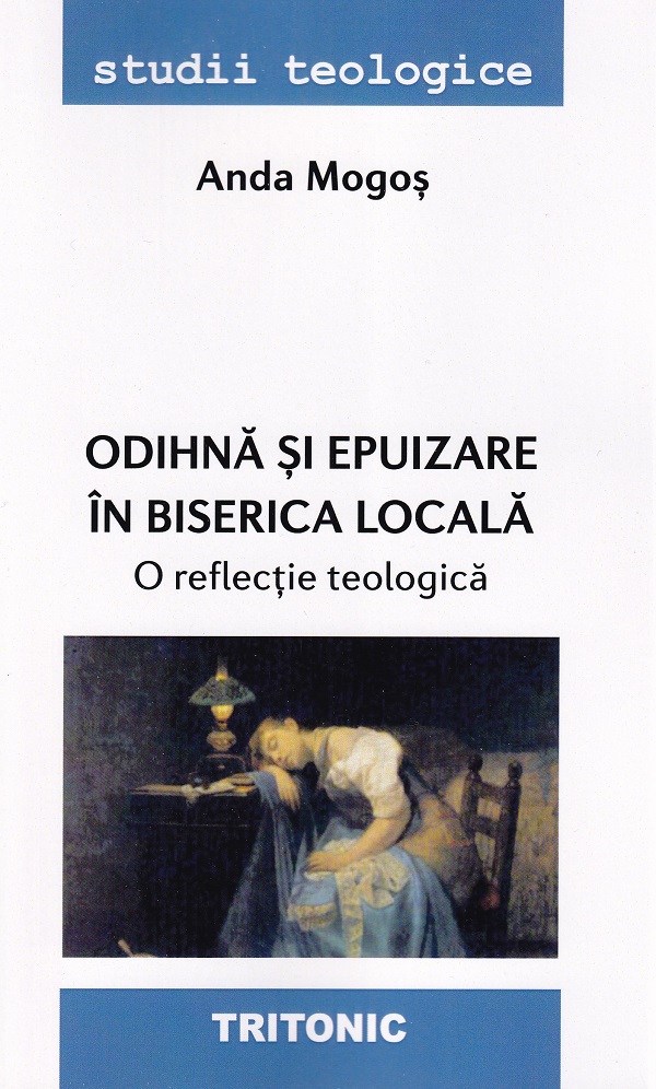 Odihna si epuizare in biserica locala. O reflectie teologica - Anda Mogos