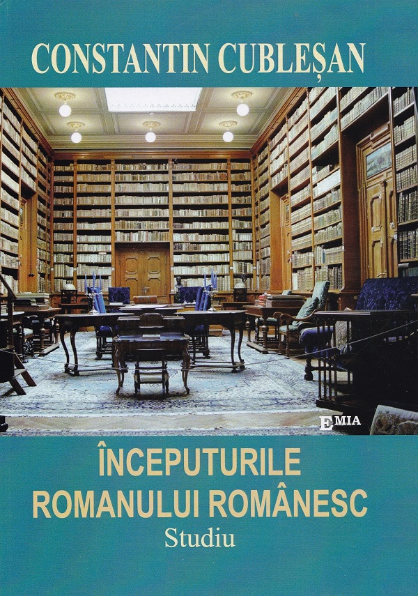 Inceputurile romanului romanesc - Constantin Cublesan