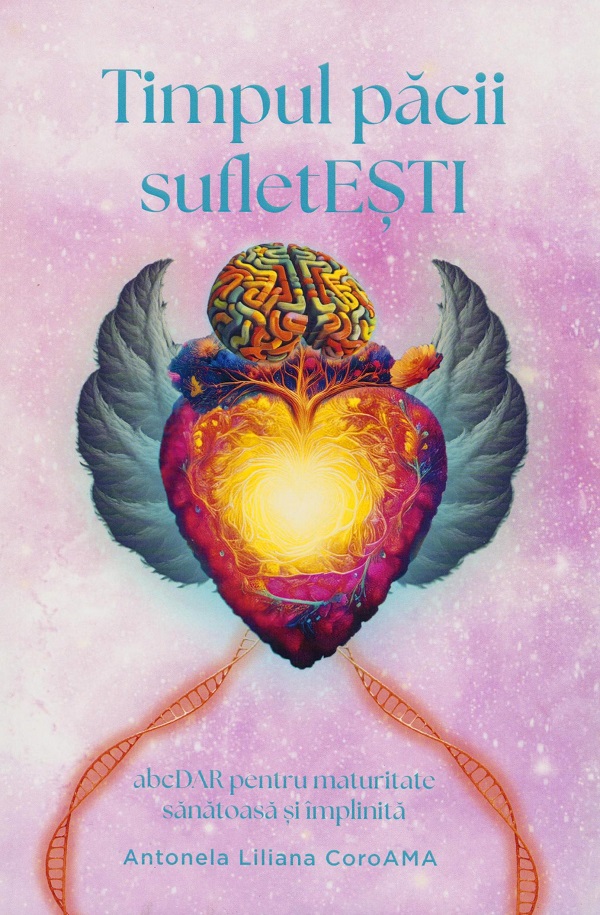 Timpul pacii sufletesti - Antonela Liliana Coroama