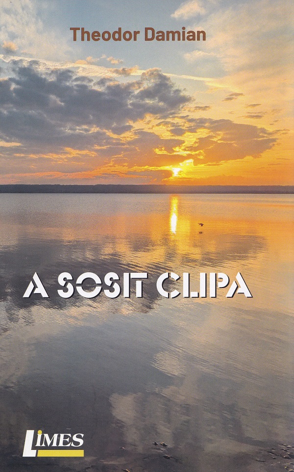 A sosit clipa - Theodor Damian