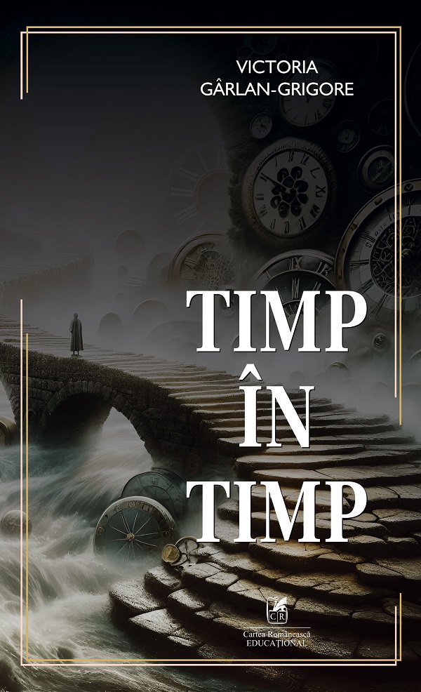 Timp in timp - Victoria Garlan-Grigore