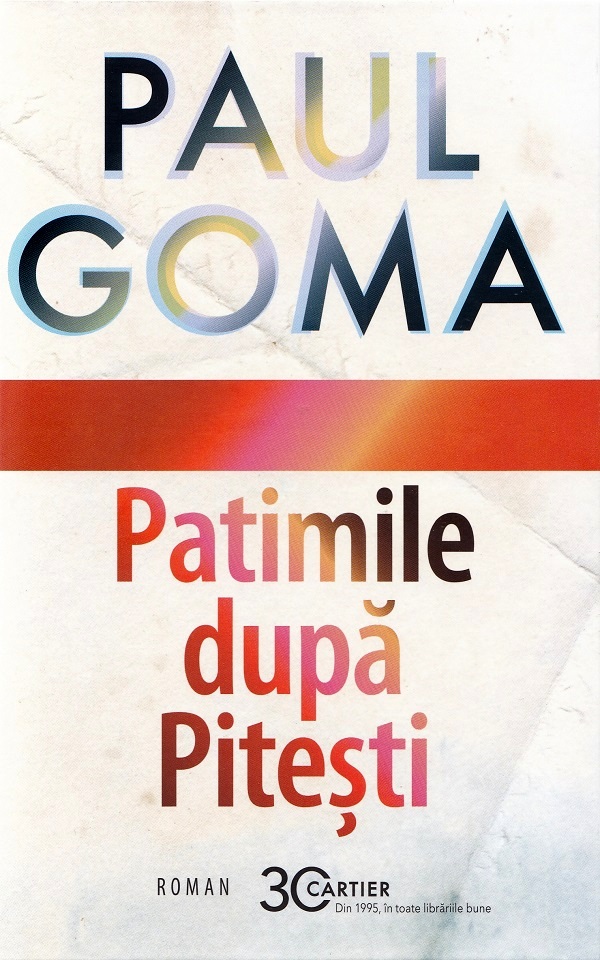 Patimile dupa Pitesti - Paul Goma