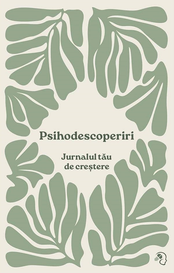 Psihodescoperiri. Jurnalul tau de crestere - Diana Lupu