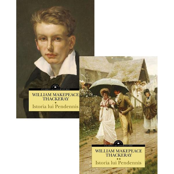 Pachet 2 volume: Istoria lui Pendennis - William Makepeace Thackeray