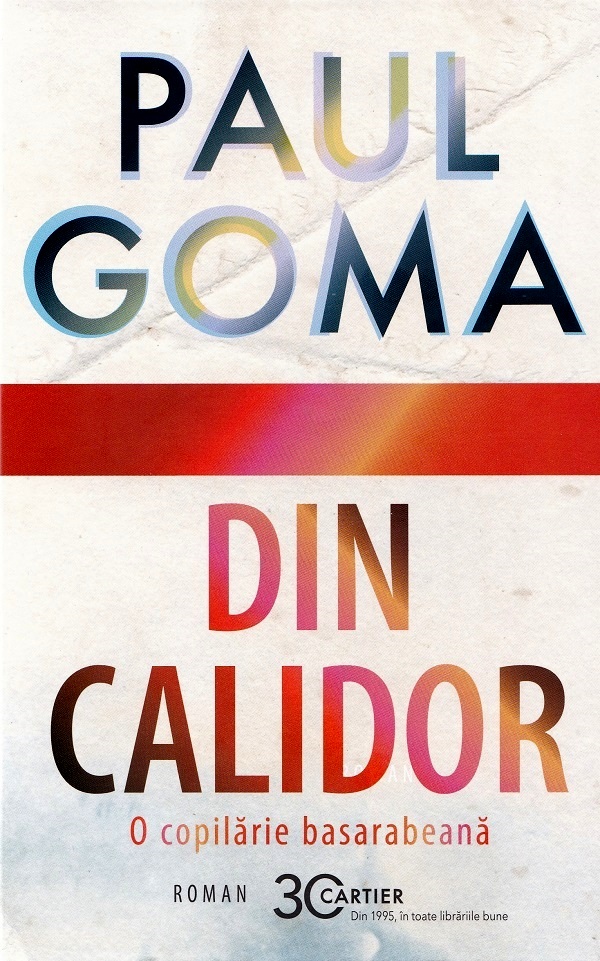 Din Calidor. O copilarie basarabeana - Paul Goma