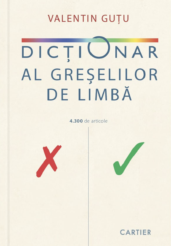 Dictionar al greselilor de limba - Valentin Gutu