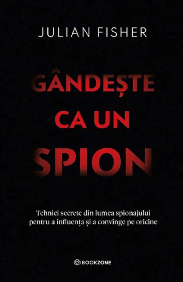 Gandeste ca un spion - Julian Fisher