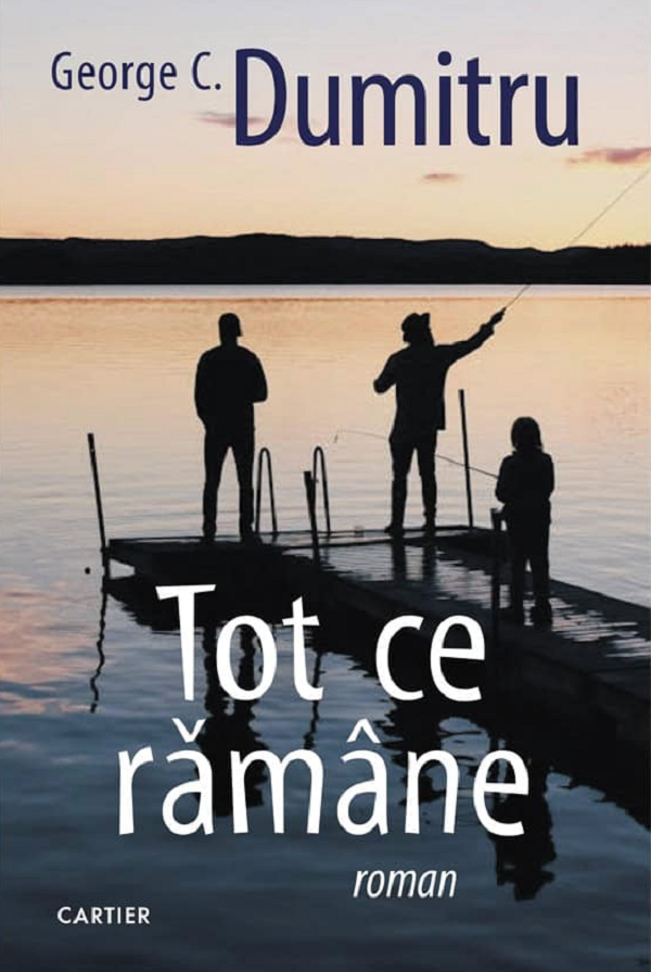Tot ce ramane - George C. Dumitru