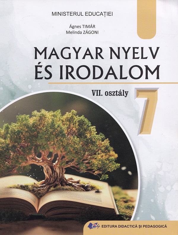 Limba si literatura materna maghiara - Clasa 7 - Manual - Agnes Timar, Zagoni Melinda