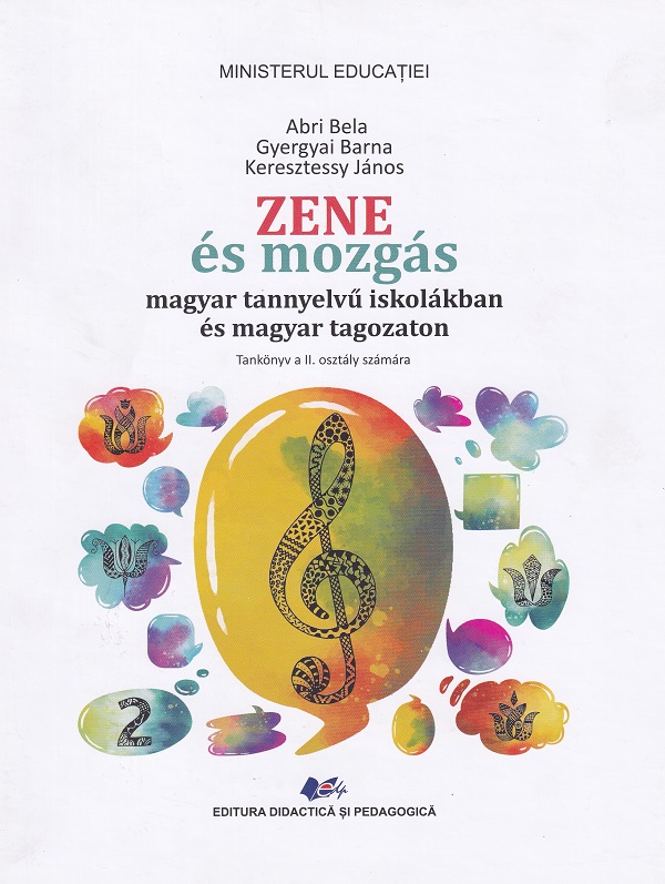 Muzica si miscare. Limba maghiara - Clasa 2 - Manual - Abri Bela, Gyergyai Barna