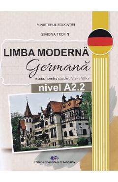 Poza produsului Limba moderna germana. Nivel A2.2 - Clasele 5-8 - Manual - Simona Trofin