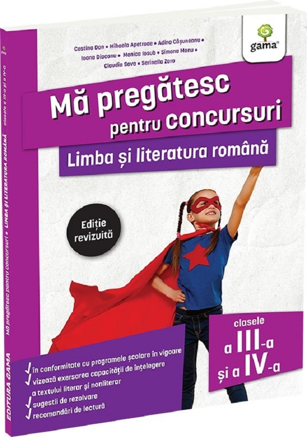 Ma pregatesc pentru concursuri. Limba si literatura romana - Clasele 3-4 - Costina Dan, Mihaela Apetroae, Adina Casuneanu, Ioana Diaconu, Monica Iosub, Simona Manu, Claudia Sava, Serinella Zara