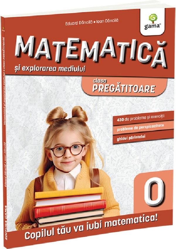Matematica si explorarea mediului - Clasa pregatitoare - Ioan Dancila, Eduard Dancila