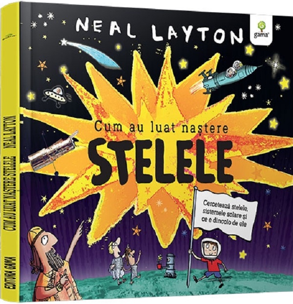 Cum au luat nastere stelele - Neal Layton