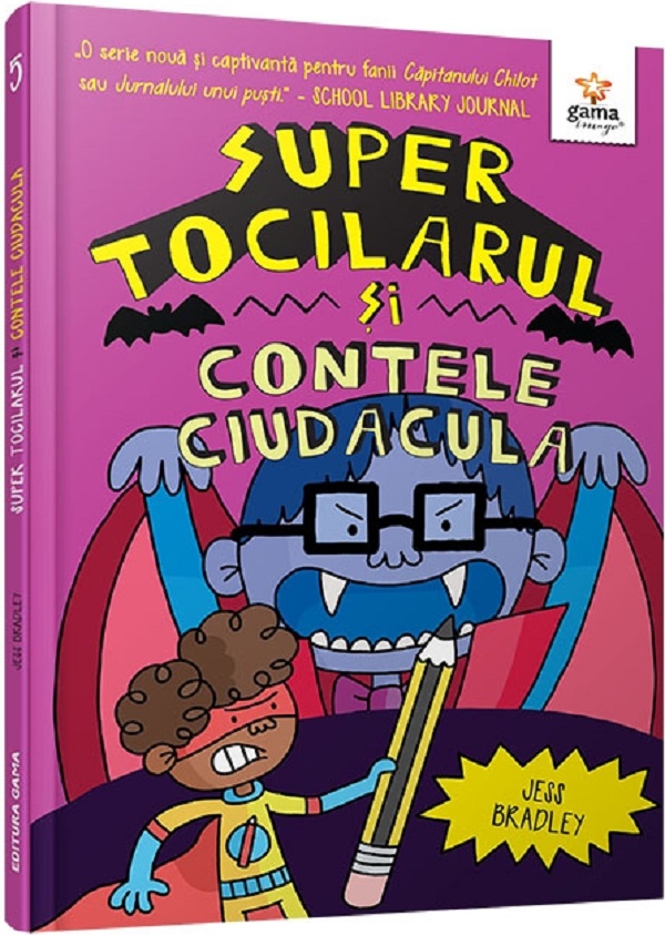 Super Tocilarul si contele Ciudacula - Jess Bradley