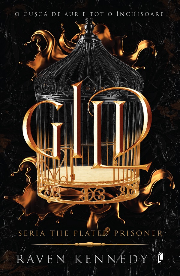 Gild. Seria The Plated Prisoner Vol.1 - Raven Kennedy