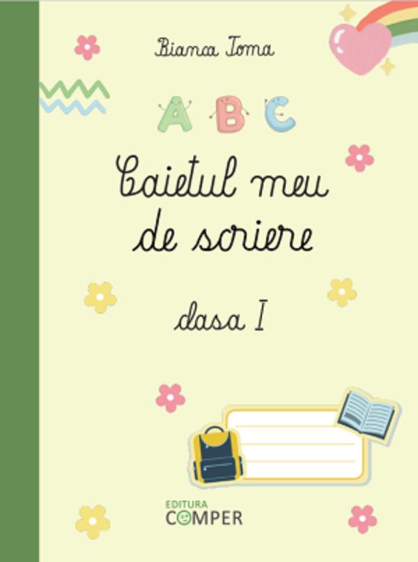 Caietul meu de scriere - Clasa I - Bianca Toma