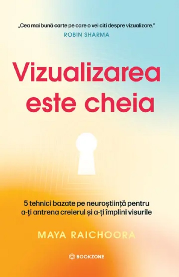 Vizualizarea este cheia - Maya Raichoora