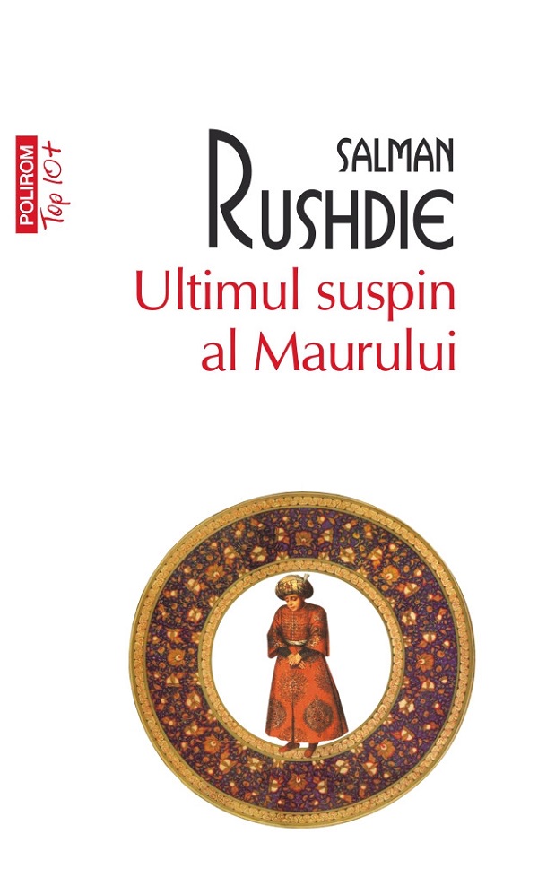 Ultimul suspin al Maurului - Salman Rushdie