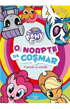 Poza produsului My Little Pony: O noapte de cosmar. O poveste cu activitati