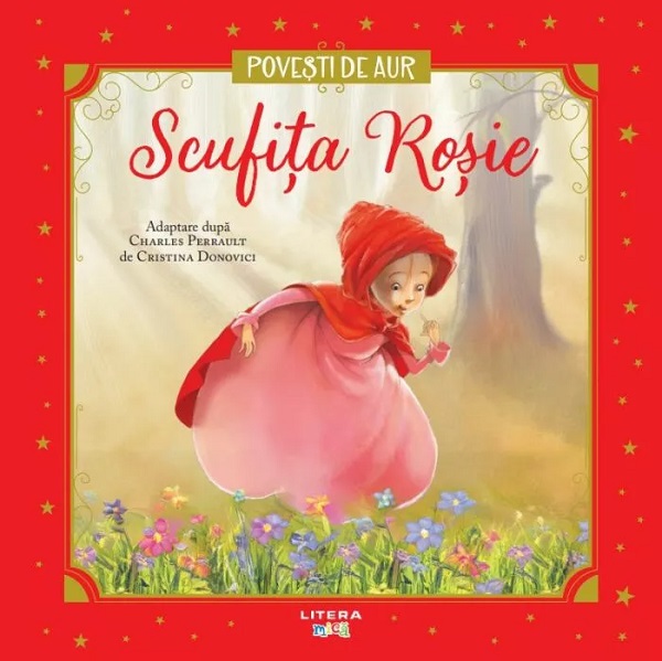 Scufita Rosie. Povesti de aur
