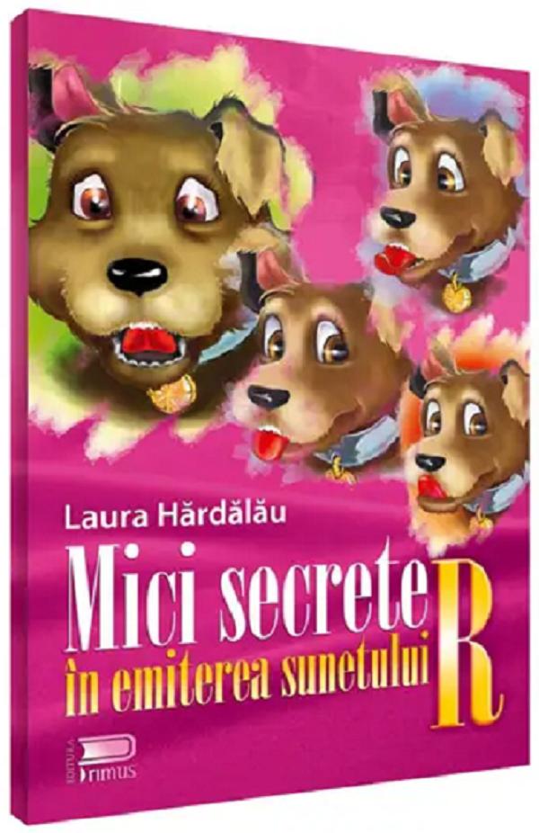Mici secrete in emiterea sunetului R - Laura Hardalau