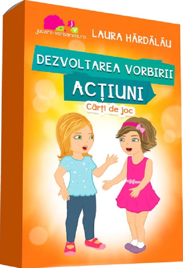 Dezvoltarea vorbirii. Actiuni - Laura Hardalau