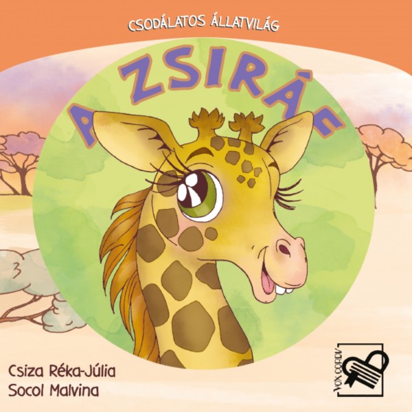 A zsiraf. Csodalatos allatvilag - Csiza Reka-Julia, Socol Malvina