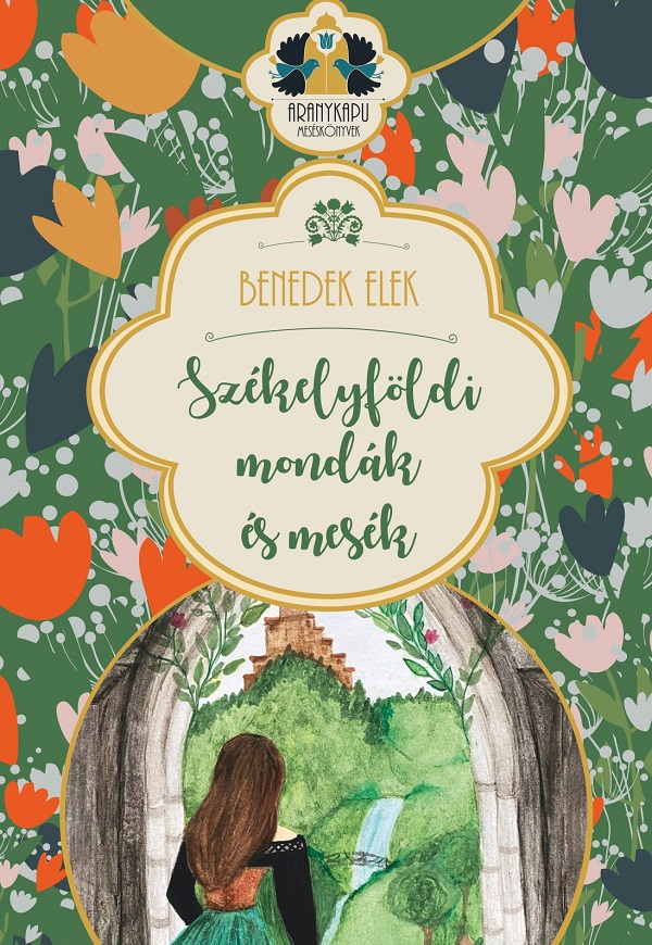 Szekelyfoldi mondak es mesek - Benedek Elek