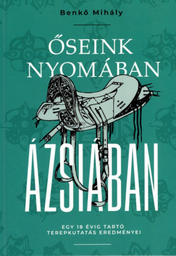 Oseink nyomaban Azsiaban - Benko Mihaly