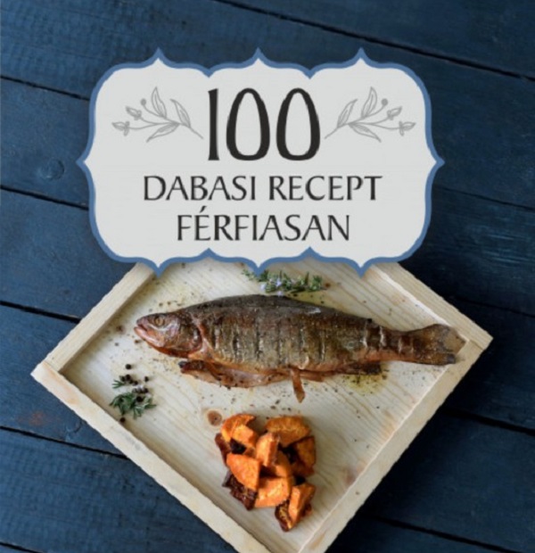 100 dabasi recept ferfiasan - Sebjan Emese